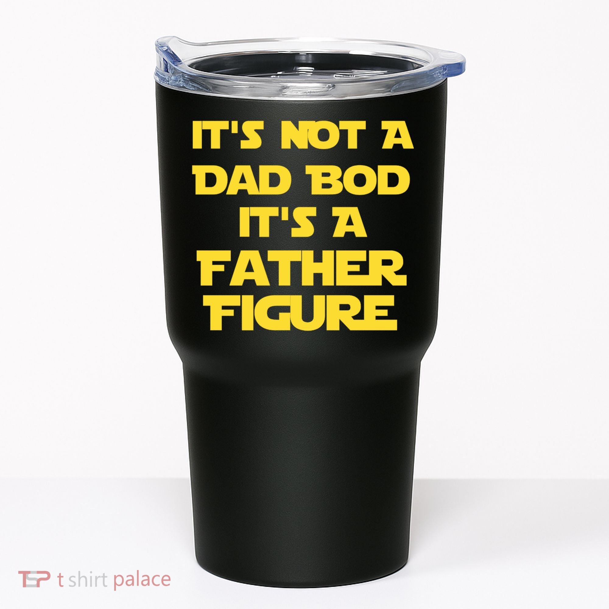 It's Not A Dad Bod It's A Father Figure Tumbler
