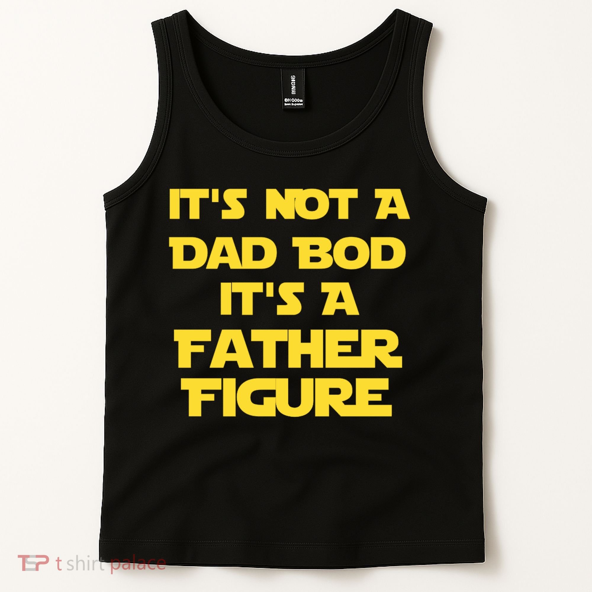 It's Not A Dad Bod It's A Father Figure Tank Top