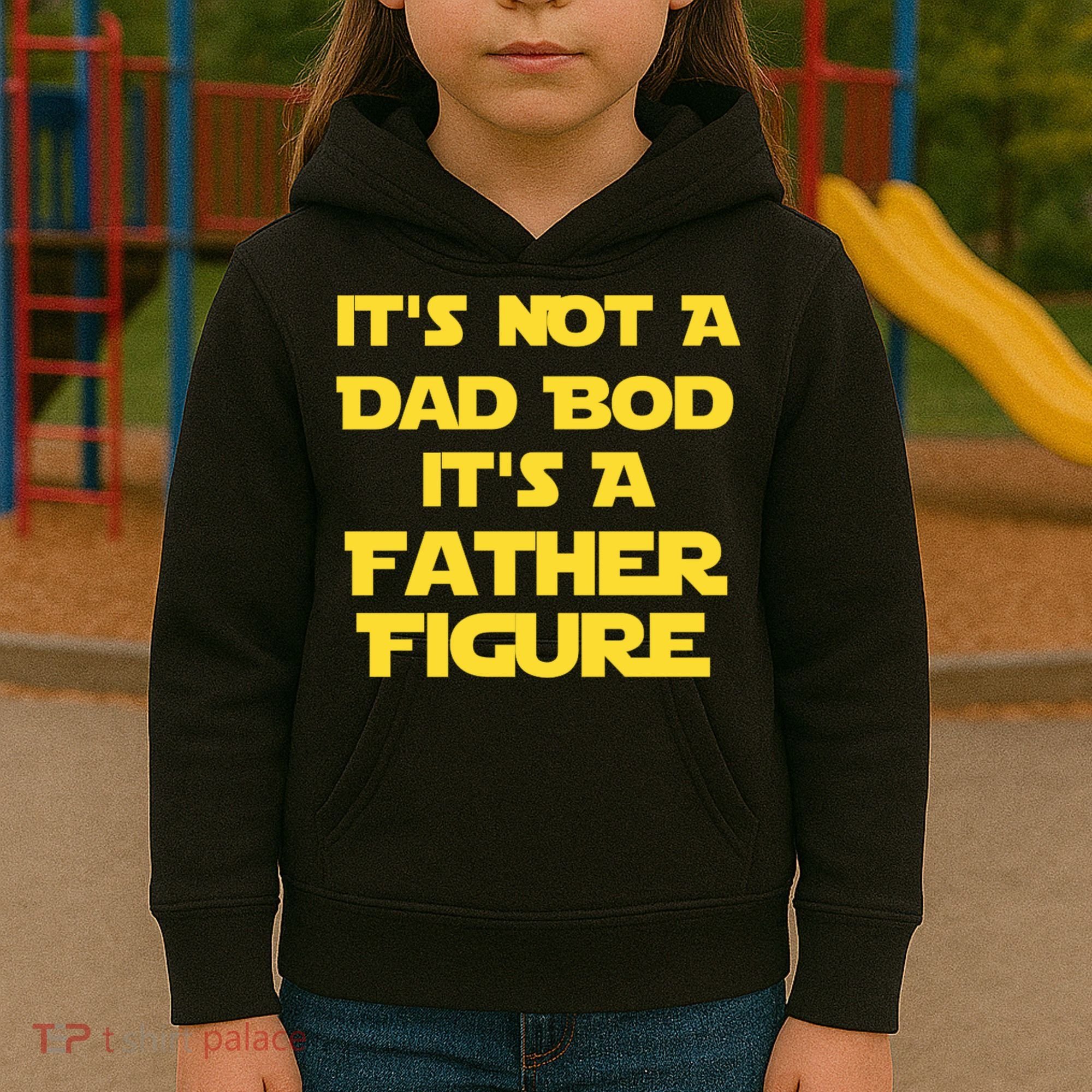 It's Not A Dad Bod It's A Father Figure Kids Hoodie