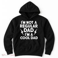 I'm Not A Regular Dad I'm A Cool Dad Hoodie thumb 0