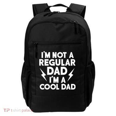I'm Not A Regular Dad I'm A Cool Dad Backpack