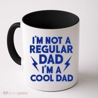 I'm Not A Regular Dad I'm A Cool Dad Coffee Mug thumb 0