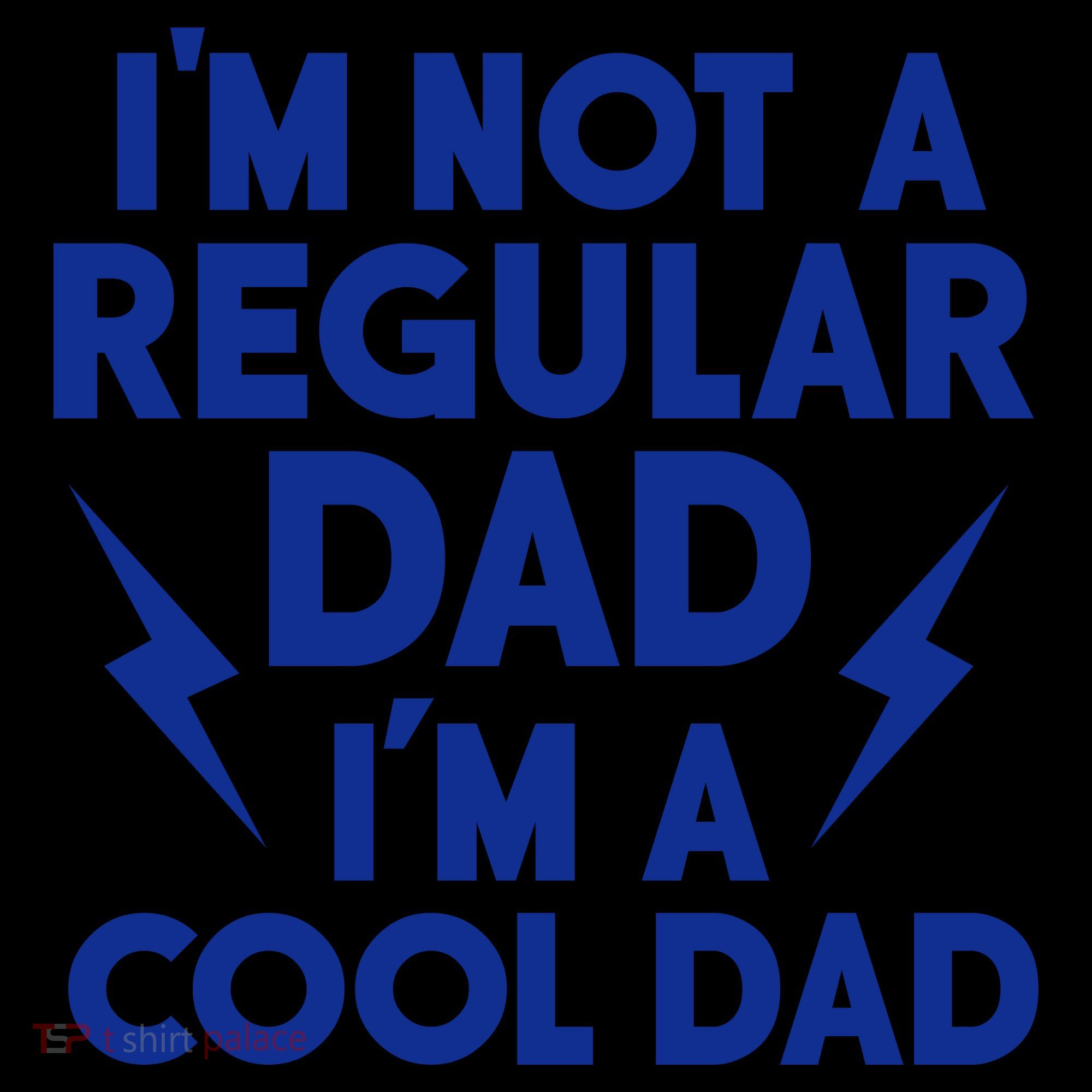 I'm Not A Regular Dad I'm A Cool Dad Coffee Mug