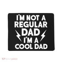 I'm Not A Regular Dad I'm A Cool Dad Mousepad thumb 0