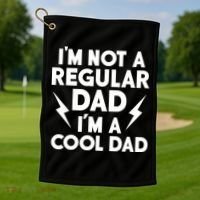 I'm Not A Regular Dad I'm A Cool Dad Golf Towel thumb 1