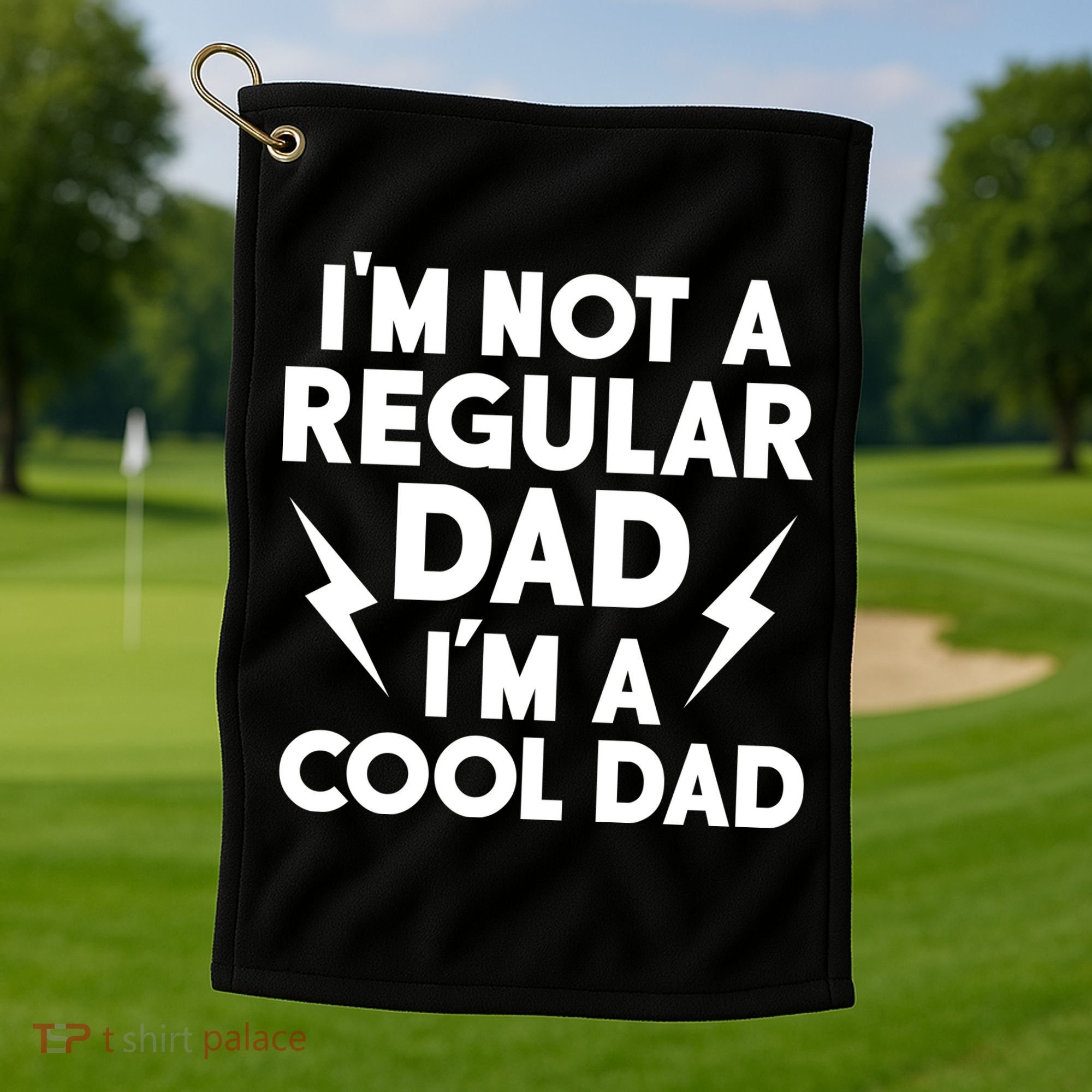 I'm Not A Regular Dad I'm A Cool Dad Golf Towel