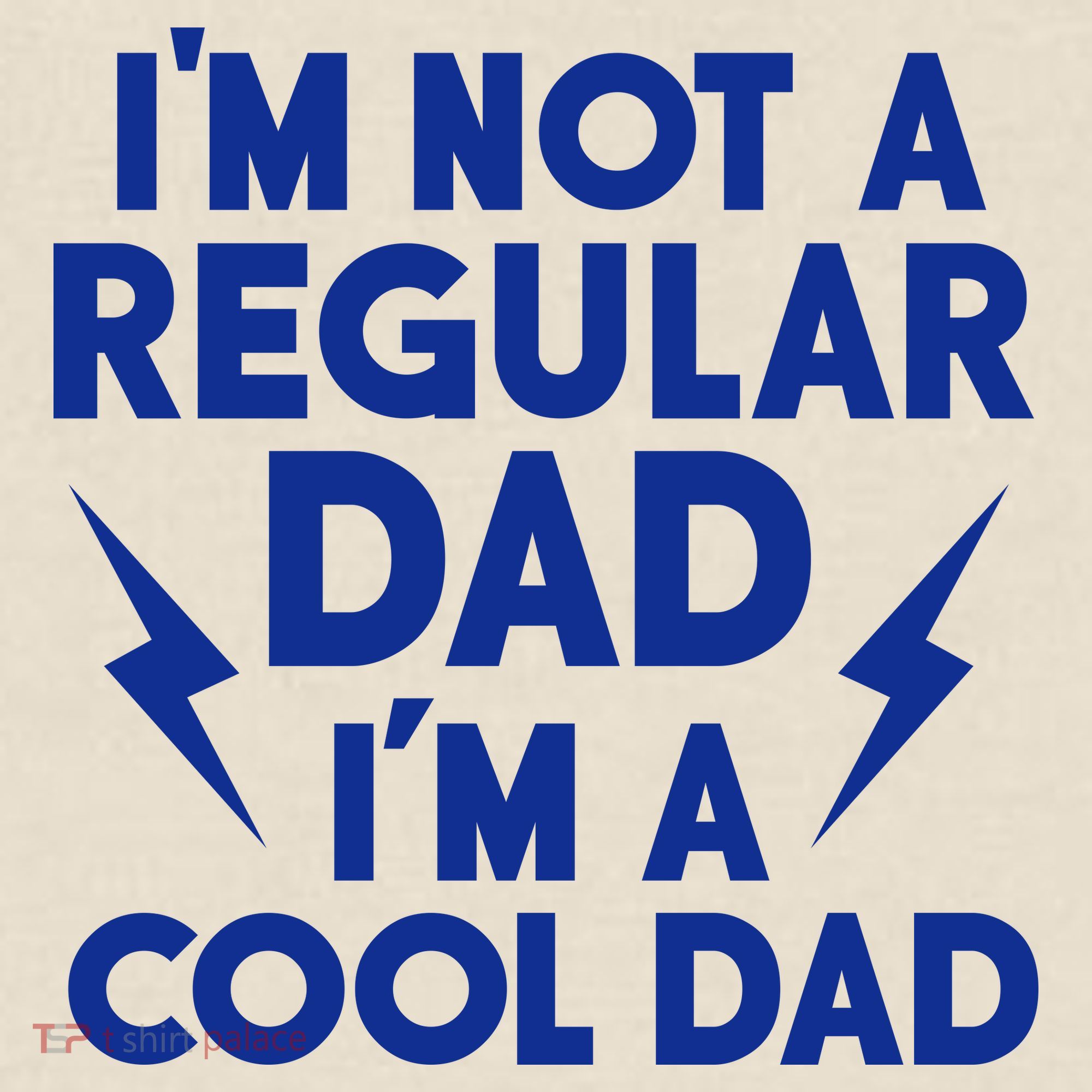 I'm Not A Regular Dad I'm A Cool Dad T-Shirt