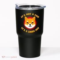 It's Not A Fox It's A Shiba Inu Tumbler thumb 0
