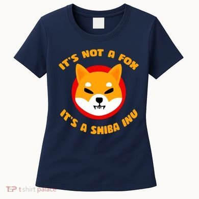 It's Not A Fox It's A Shiba Inu Women's T-Shirt