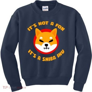 It's Not A Fox It's A Shiba Inu Kids Sweatshirt