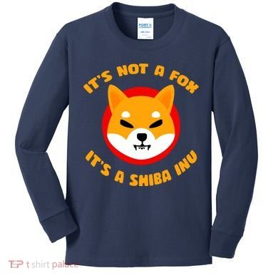 It's Not A Fox It's A Shiba Inu Kids Long Sleeve Shirt