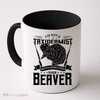 Im Not A Taxidermist Hunting Beaver Riffle Hunter Short Sleeve Meaningful Gift Coffee Mug thumb 0
