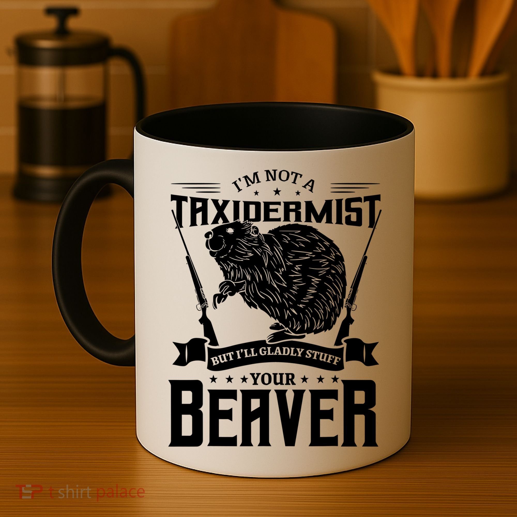 Im Not A Taxidermist Hunting Beaver Riffle Hunter Short Sleeve Meaningful Gift Coffee Mug