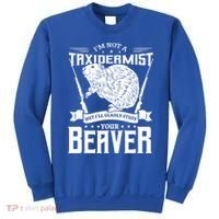 Im Not A Taxidermist Hunting Beaver Riffle Hunter Short Sleeve Meaningful Gift Sweatshirt thumb 0