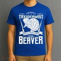 Im Not A Taxidermist Hunting Beaver Riffle Hunter Short Sleeve Meaningful Gift T-Shirt thumb 3
