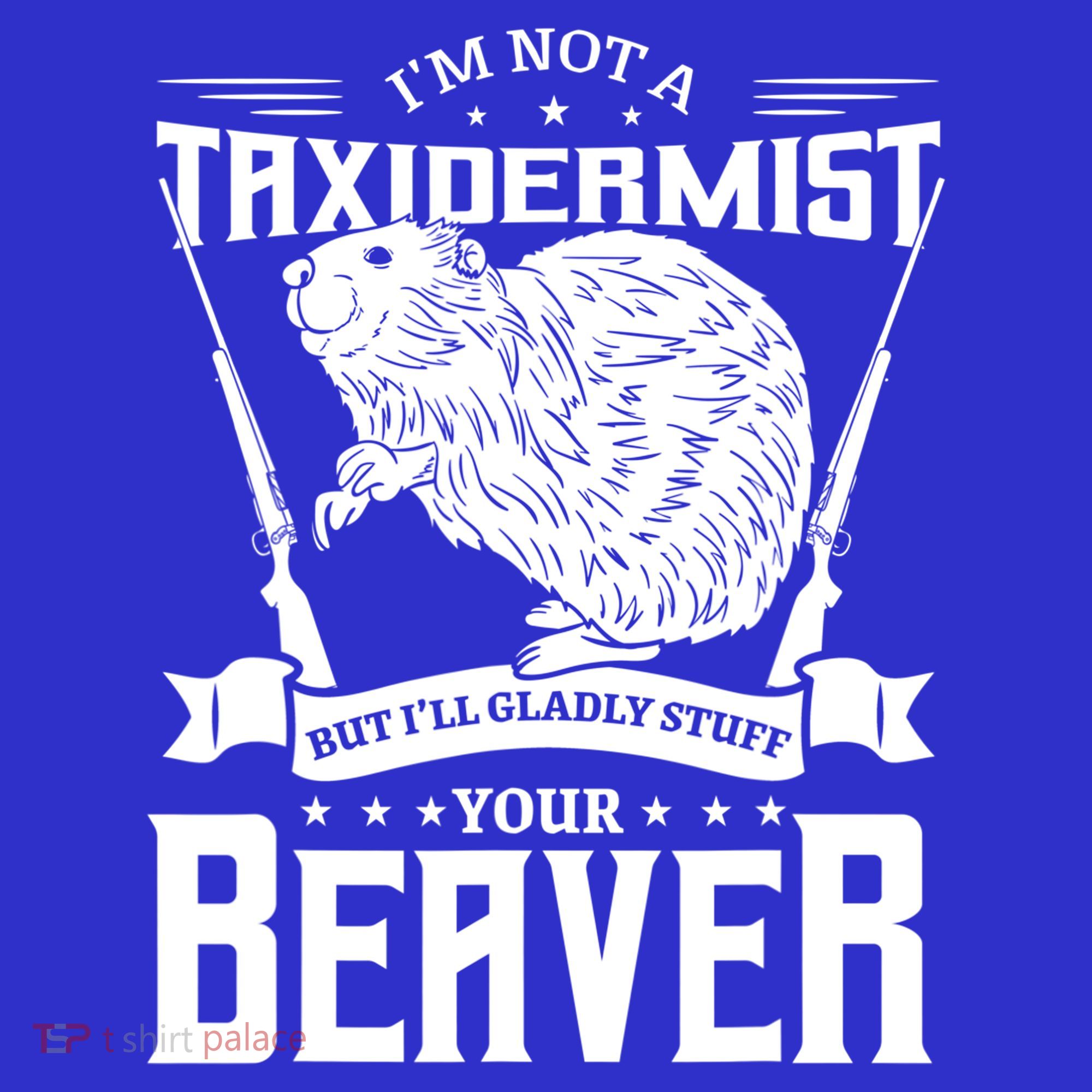 Im Not A Taxidermist Hunting Beaver Riffle Hunter Short Sleeve Meaningful Gift Button