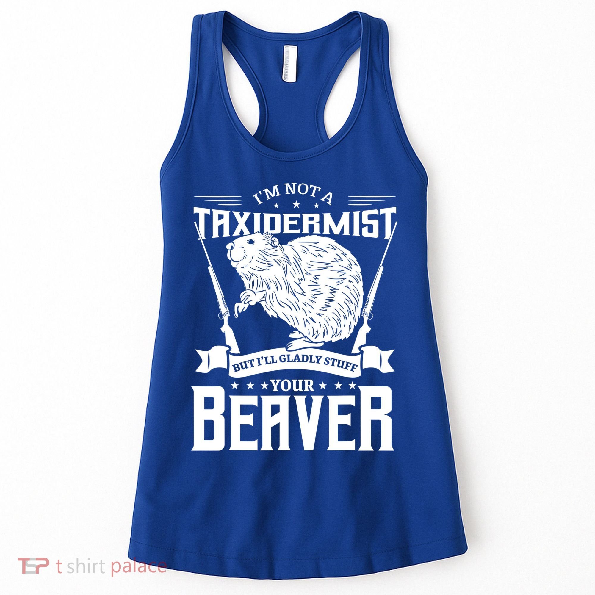 Im Not A Taxidermist Hunting Beaver Riffle Hunter Short Sleeve Meaningful Gift Women's Tank Top