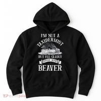 Im Not A Taxidermist But Ill Gladly Stuff Your Beaver Hoodie thumb 0