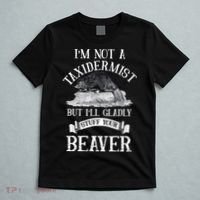 Im Not A Taxidermist But Ill Gladly Stuff Your Beaver T-Shirt thumb 5