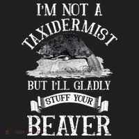 Im Not A Taxidermist But Ill Gladly Stuff Your Beaver Beanie thumb 2