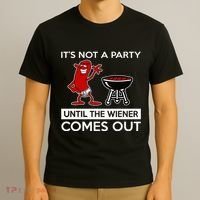 It's Not A Party Until The Wiener Comes Out T-Shirt thumb 3