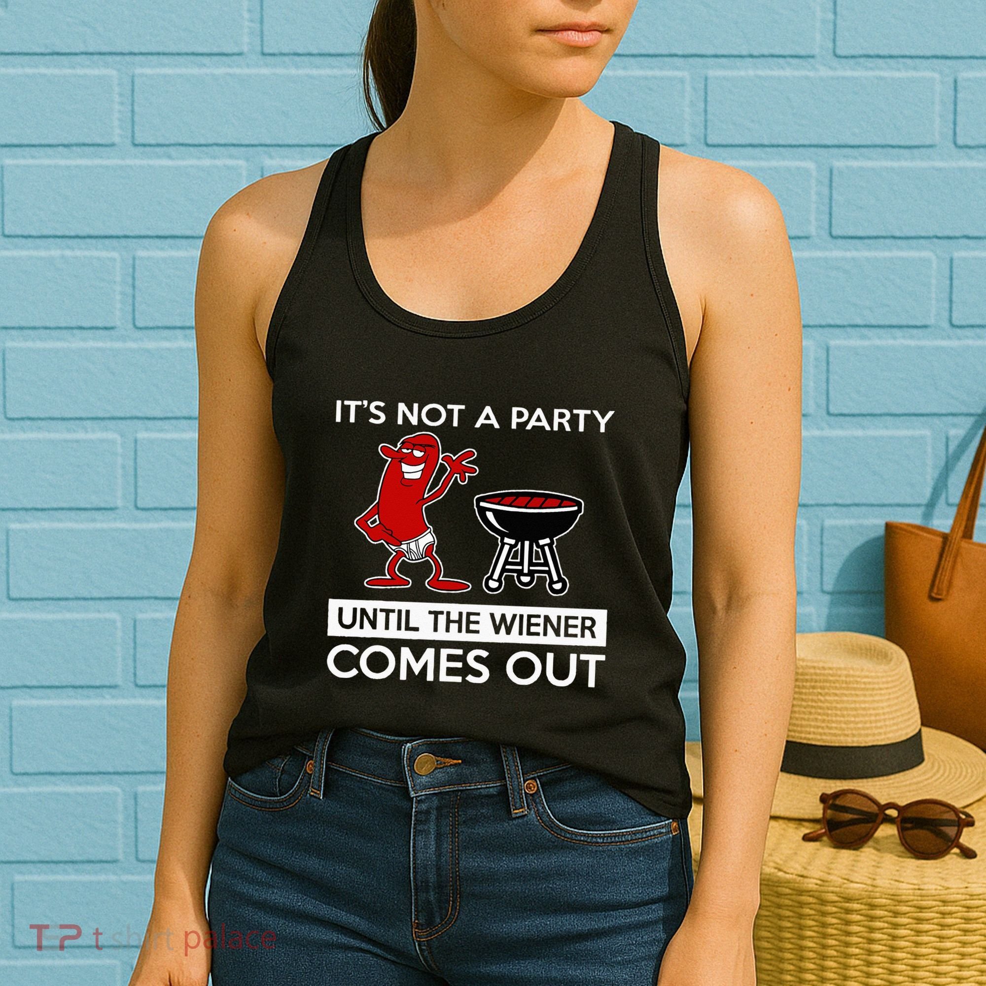 It's Not A Party Until The Wiener Comes Out Women's Tank Top