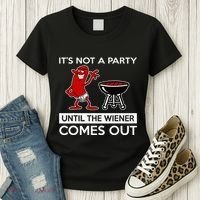 It's Not A Party Until The Wiener Comes Out Women's T-Shirt thumb 3