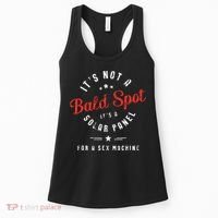 ItS Not A Bald Spot ItS A Solar Panel For Sex Machine Women's Tank Top thumb 0