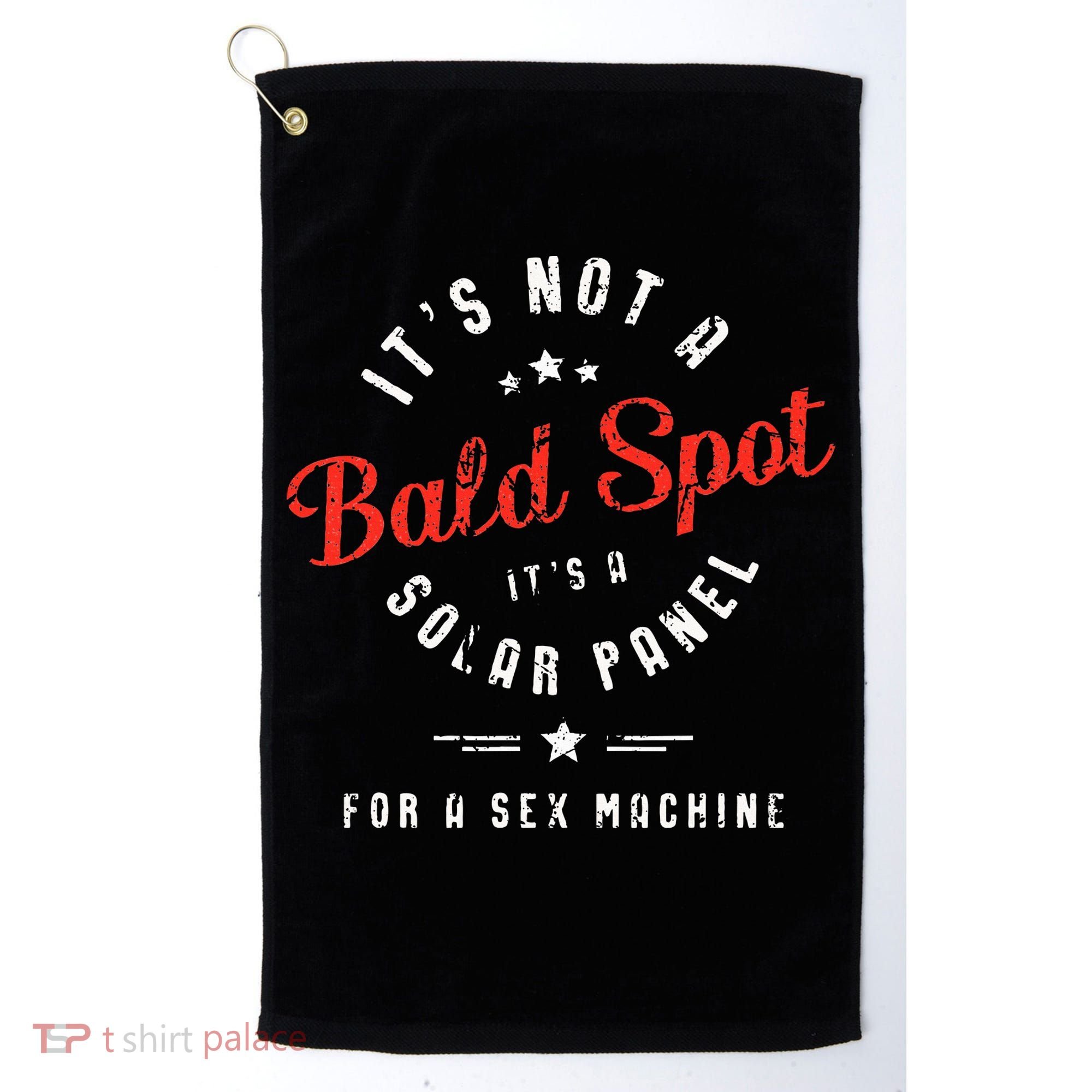 ItS Not A Bald Spot ItS A Solar Panel For Sex Machine Golf Towel
