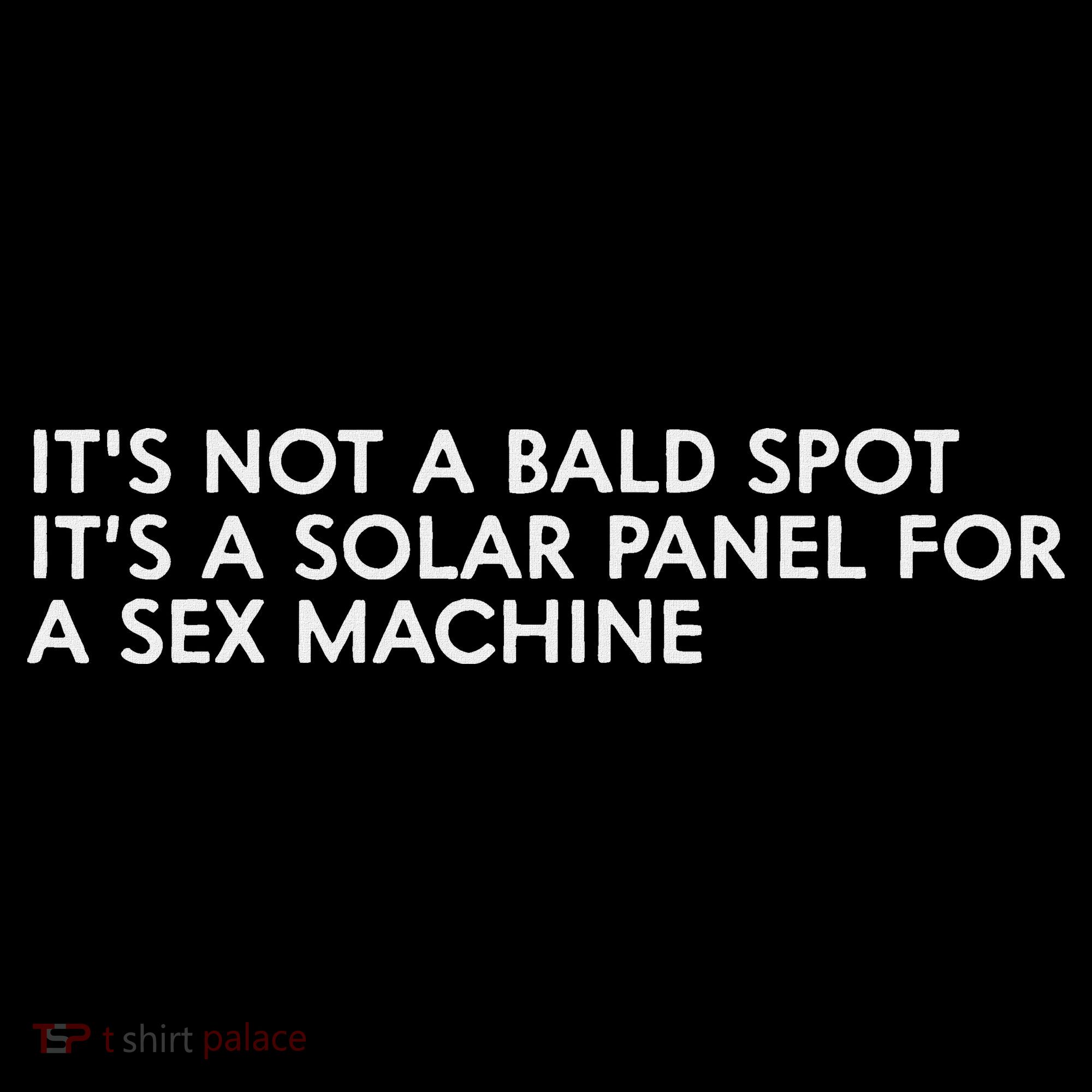 ItS Not A Bald Spot ItS A Solar Panel A Sex Machine Women's Hoodie