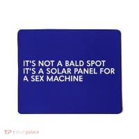 ItS Not A Bald Spot ItS A Solar Panel A Sex Machine Mousepad thumb 0
