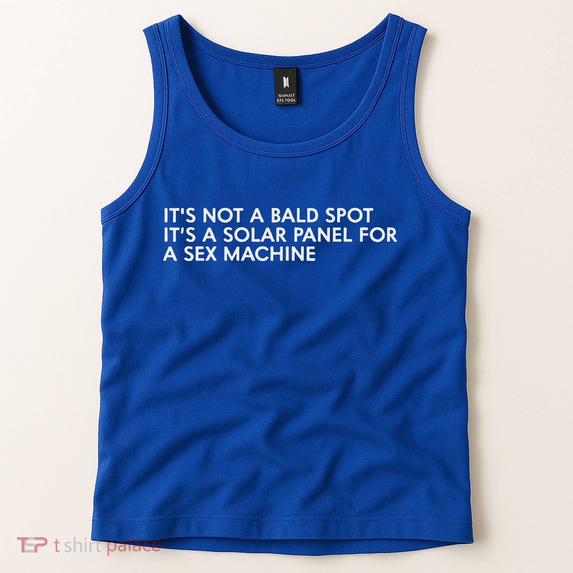 ItS Not A Bald Spot ItS A Solar Panel A Sex Machine Tank Top