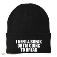 I Need A Break Or I'm Going To Break Beanie thumb 0