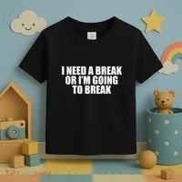 I Need A Break Or I'm Going To Break Toddler T-Shirt thumb 3