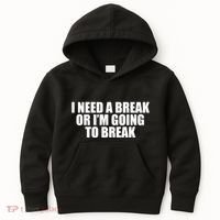 I Need A Break Or I'm Going To Break Kids Hoodie thumb 0