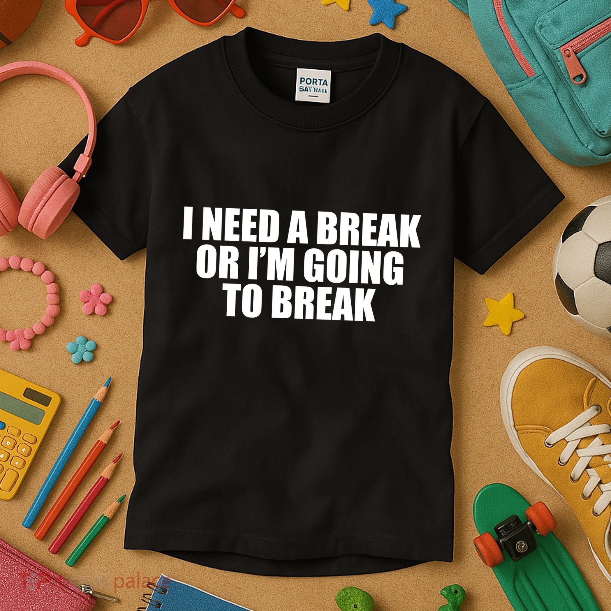 I Need A Break Or I'm Going To Break Kids T-Shirt