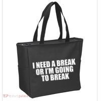 I Need A Break Or I'm Going To Break Tote Bag thumb 2