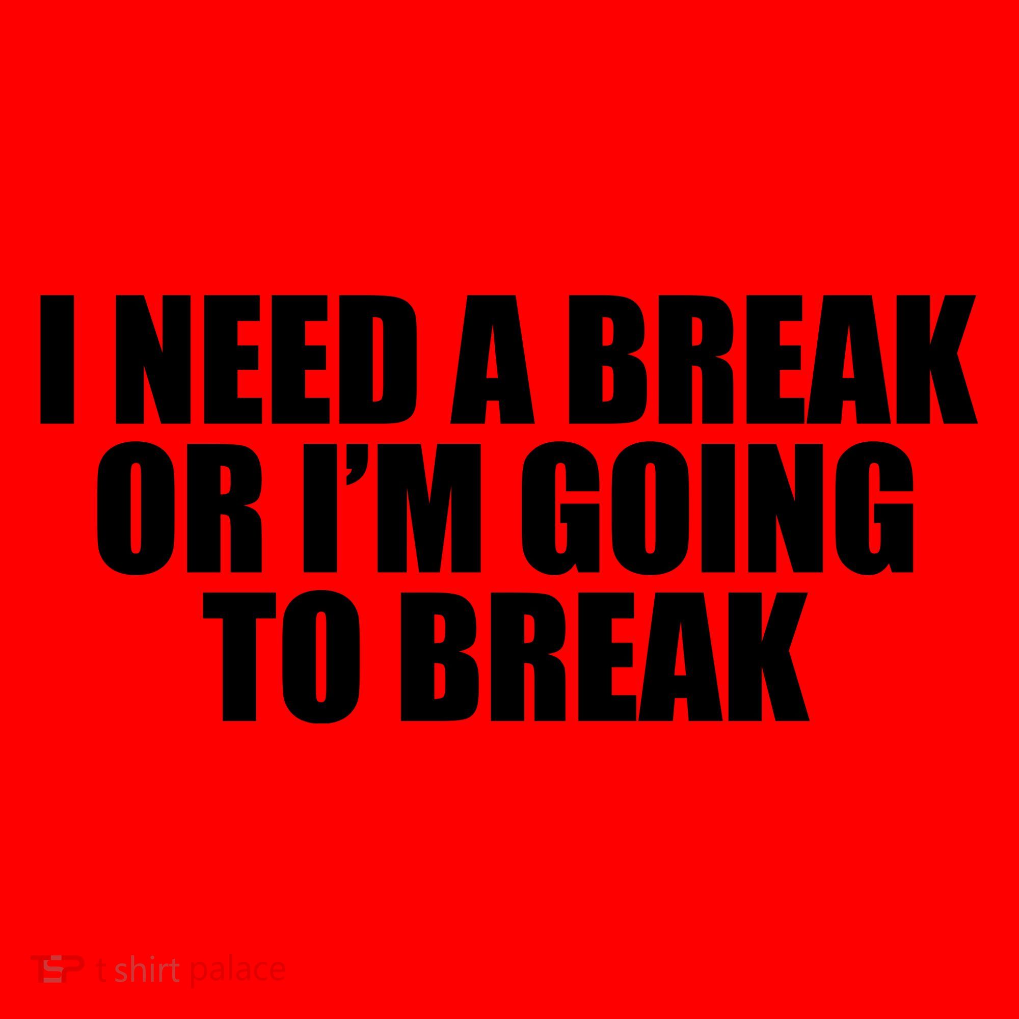 I Need A Break Or I'm Going To Break Santa Hat