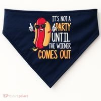 It's Not A Party Until The Wiener Comes Out Funny Hot Dog USA-Made Doggie Bandana thumb 0