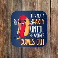 It's Not A Party Until The Wiener Comes Out Funny Hot Dog Coaster thumb 0
