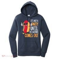 It's Not A Party Until The Wiener Comes Out Funny Hot Dog Women's Hoodie thumb 0