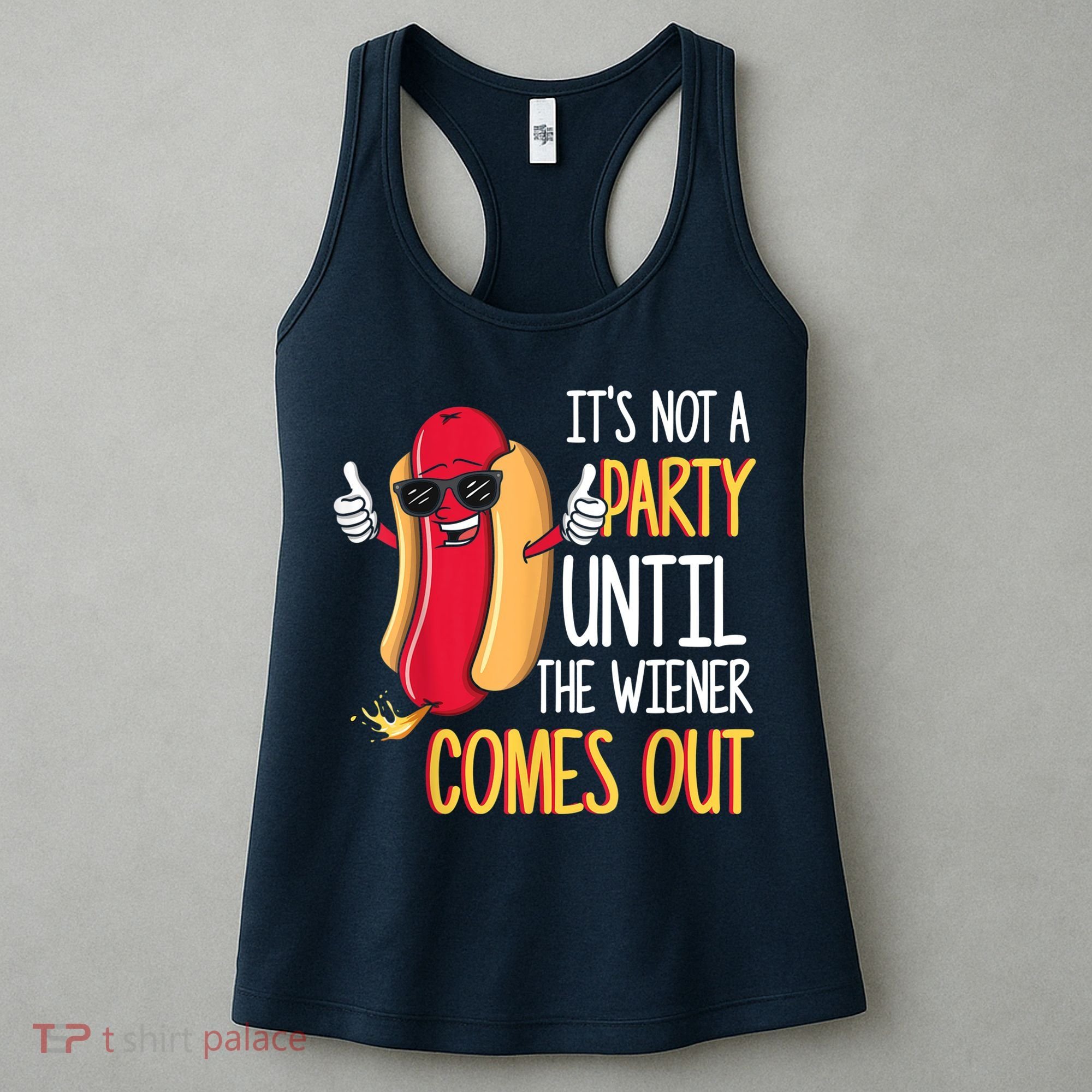 It's Not A Party Until The Wiener Comes Out Funny Hot Dog Women's Tank Top