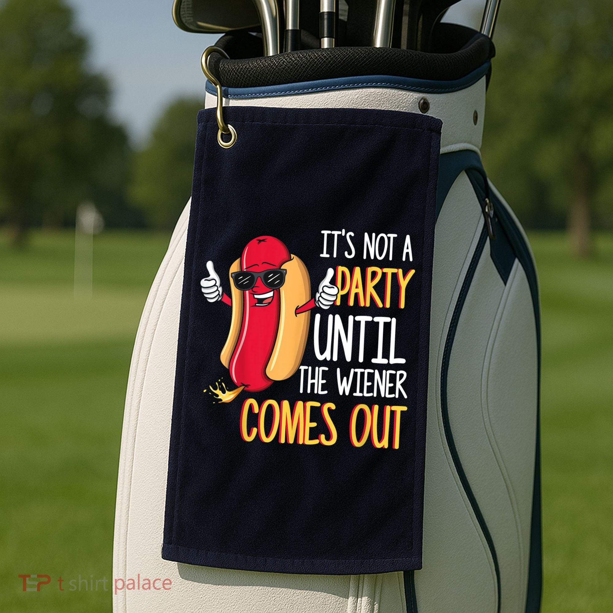 It's Not A Party Until The Wiener Comes Out Funny Hot Dog Golf Towel