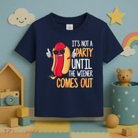 It's Not A Party Until The Wiener Comes Out Funny Hot Dog Toddler T-Shirt thumb 3