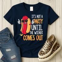 It's Not A Party Until The Wiener Comes Out Funny Hot Dog Women's T-Shirt thumb 3