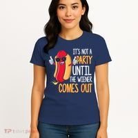 It's Not A Party Until The Wiener Comes Out Funny Hot Dog Women's T-Shirt thumb 4