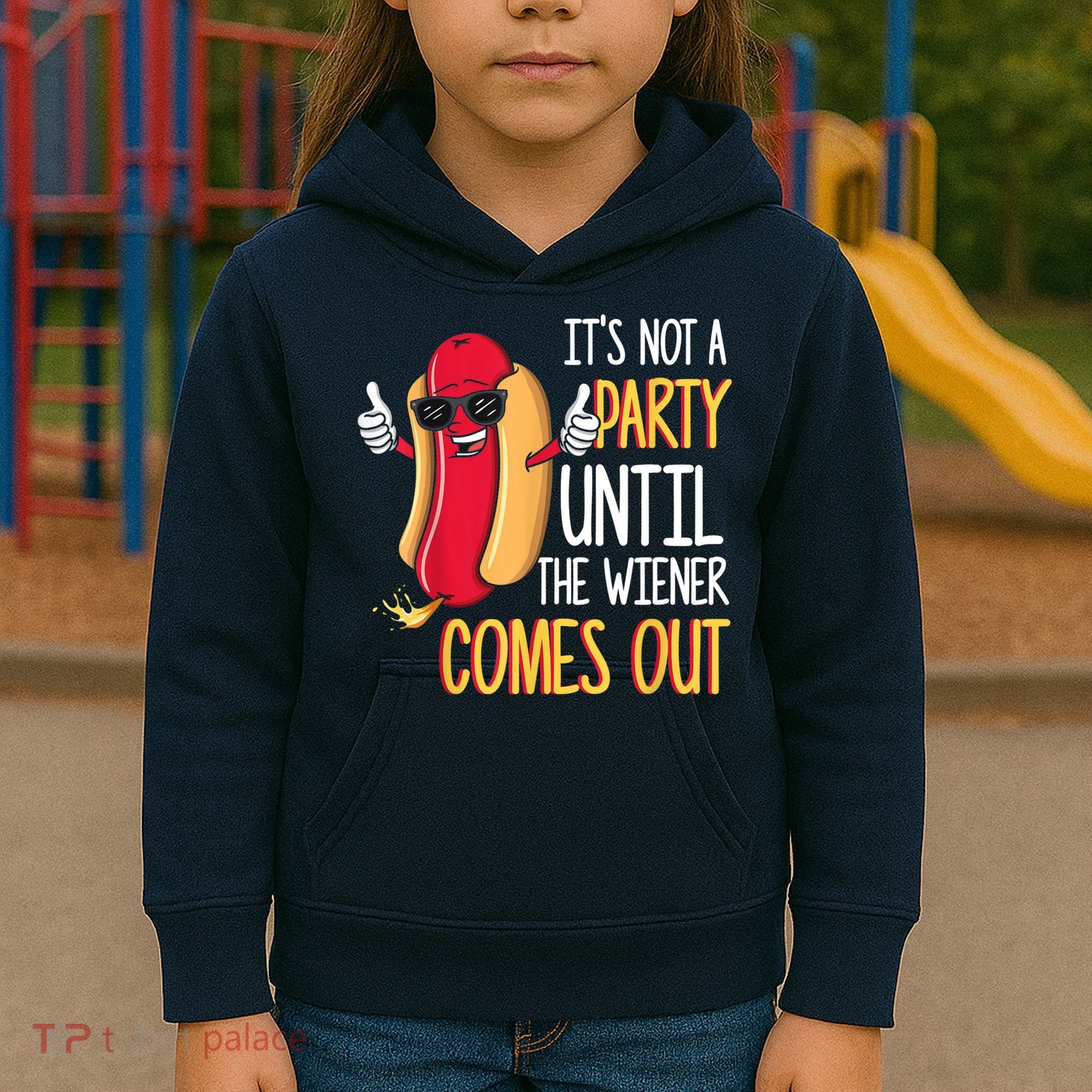 It's Not A Party Until The Wiener Comes Out Funny Hot Dog Kids Hoodie