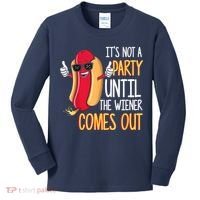 It's Not A Party Until The Wiener Comes Out Funny Hot Dog Kids Long Sleeve Shirt thumb 0