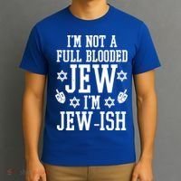 Im Not A Full Blooded Jew Im Jew Ish Funny Hanukkah T-Shirt thumb 3