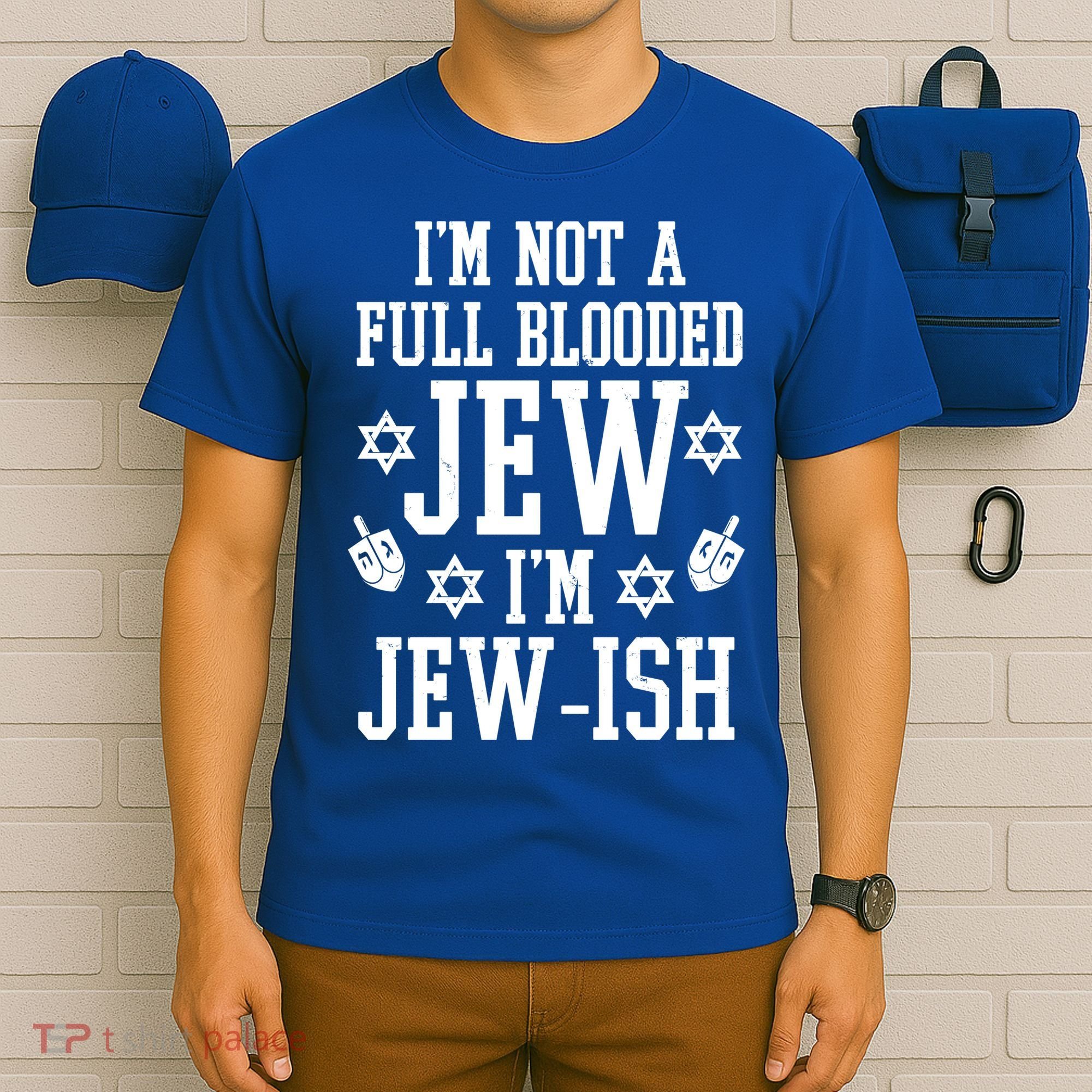 Im Not A Full Blooded Jew Im Jew Ish Funny Hanukkah T-Shirt